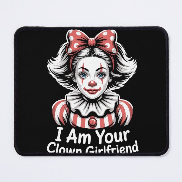 Item preview, I Am Your Clown Girlfriend Circus designed and sold by MooonTees.