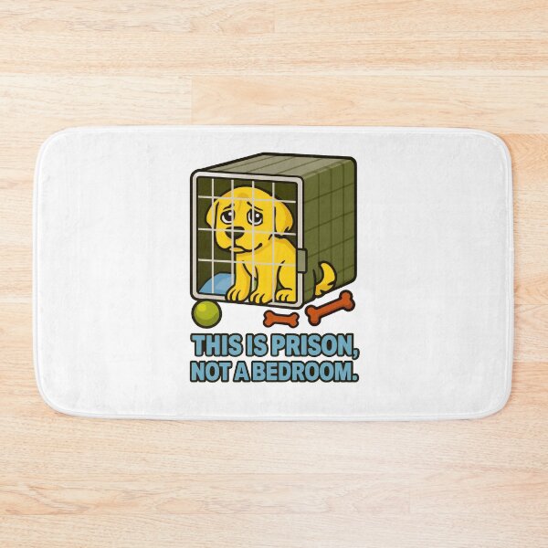 Item preview, This Is Prison Not A Bedroom - Crate Training Dog Meme designed and sold by EdgyEdgeArt.