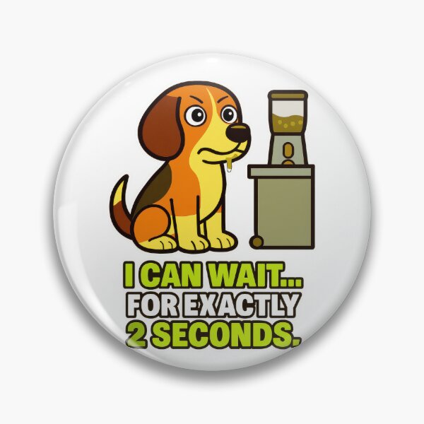Item preview, Funny Dog Anxiety Meme - I Can Wait For Exactly 2 Seconds designed and sold by EdgyEdgeArt.