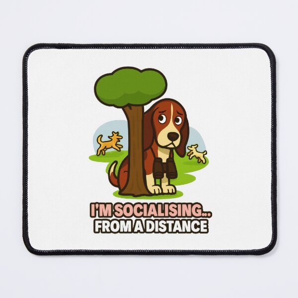 Item preview, Social Anxiety Dog Meme - I'm Socialising From A Distance designed and sold by EdgyEdgeArt.