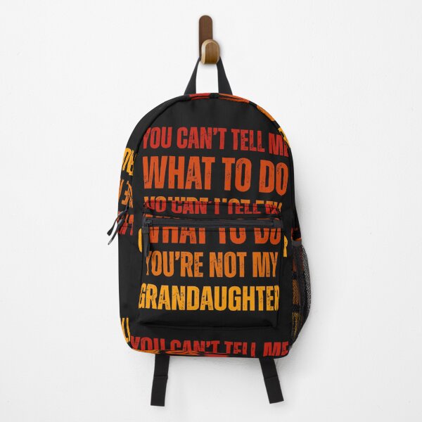 Item preview, Funny Grandpa Grandma You can't tell me what to do you're not my grandaughter designed and sold by erozzz.