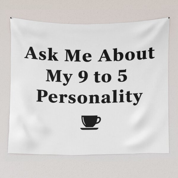 Item preview, Ask Me About My 9 to 5 Personality – Funny Work Attitude Quote designed and sold by Teetreasure2.