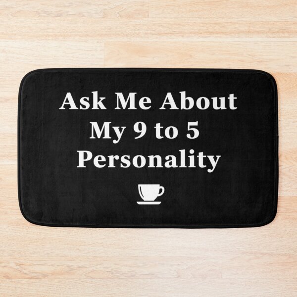 Item preview, Ask Me About My 9 to 5 Personality – Funny Work Attitude Quote designed and sold by Teetreasure2.
