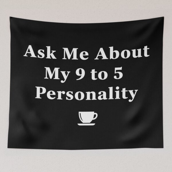 Item preview, Ask Me About My 9 to 5 Personality – Funny Work Attitude Quote designed and sold by Teetreasure2.