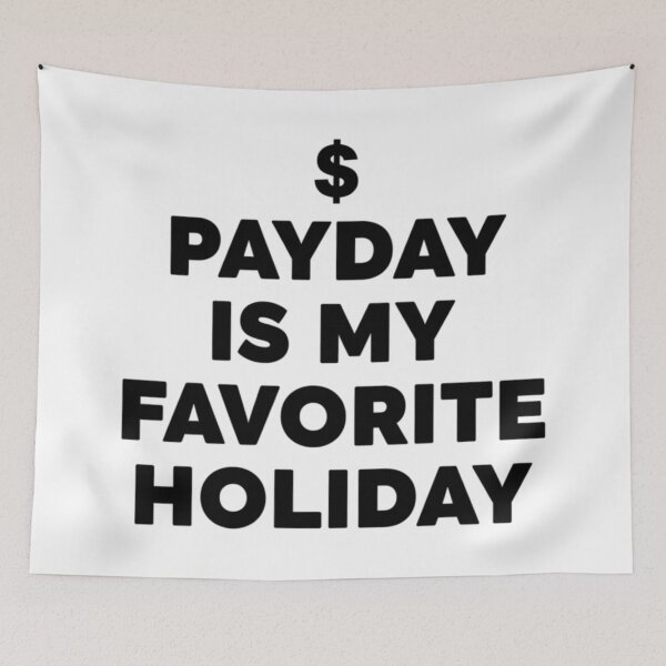 Item preview, Payday Is My Favorite Holiday Funny Money Lover Quote designed and sold by Teetreasure2.