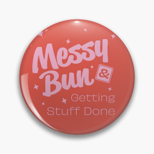 Item preview, Messy Bun & Getting Stuff Done – Bold Pink Motivational Quote Design designed and sold by Lala and Jull.