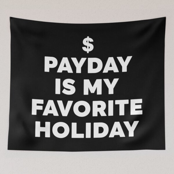 Item preview, Payday Is My Favorite Holiday Funny Money Lover Quote designed and sold by Teetreasure2.