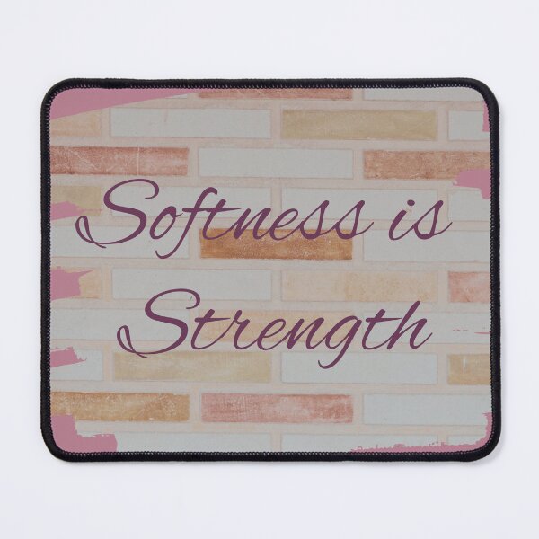 Item preview, Softness is strength 7 designed and sold by Flow Relaxing.