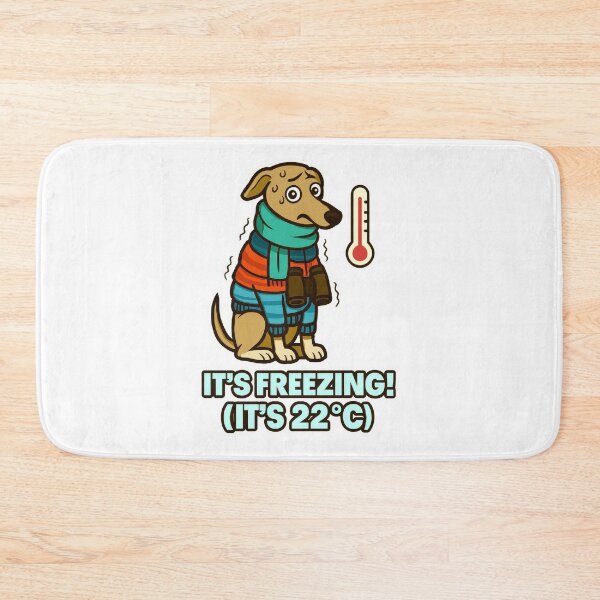Item preview, Dramatic Dog Temperature Meme - It's Freezing 22°C - Funny Pet Weather Humour designed and sold by EdgyEdgeArt.