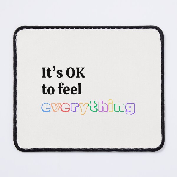 Item preview, It's OK to feel everything Tshirt designed and sold by AmeliaKrysiak.