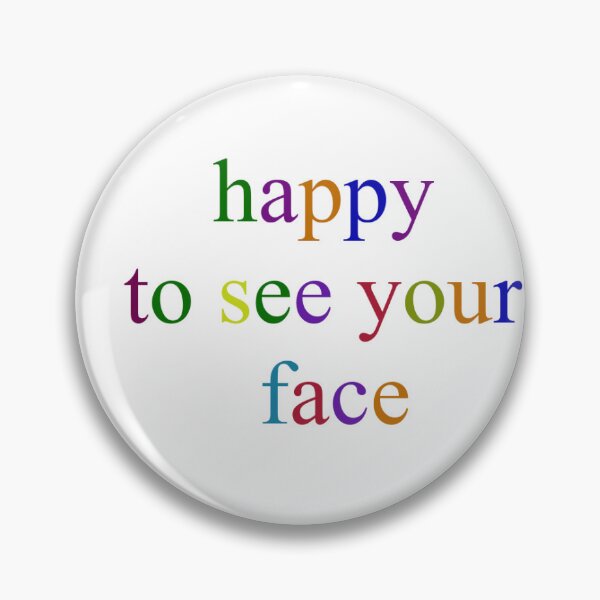 Item preview, happy to see your face small designed and sold by bex2313.