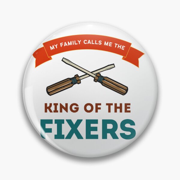 Item preview, My family calls me the king of the fixers   designed and sold by Kamzzi.