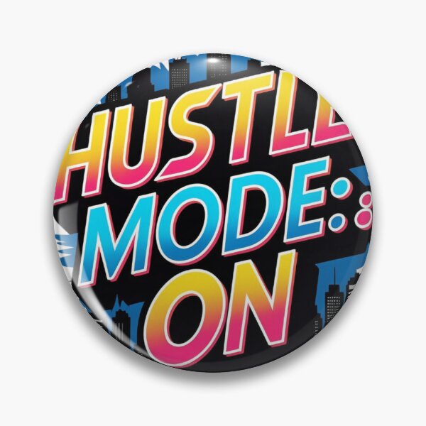 Item preview, A motivational or quirky phrase: 'Hustle Mode: ON' designed and sold by CatchyWords.