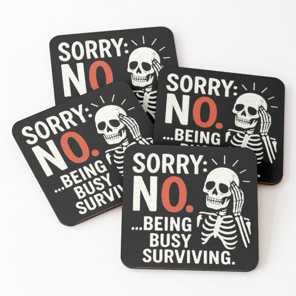 Item preview, Sorry NO. Being busy surviving. designed and sold by Statement-G.