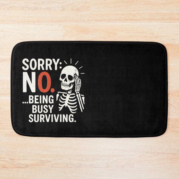 Item preview, Sorry NO. Being busy surviving. designed and sold by Statement-G.