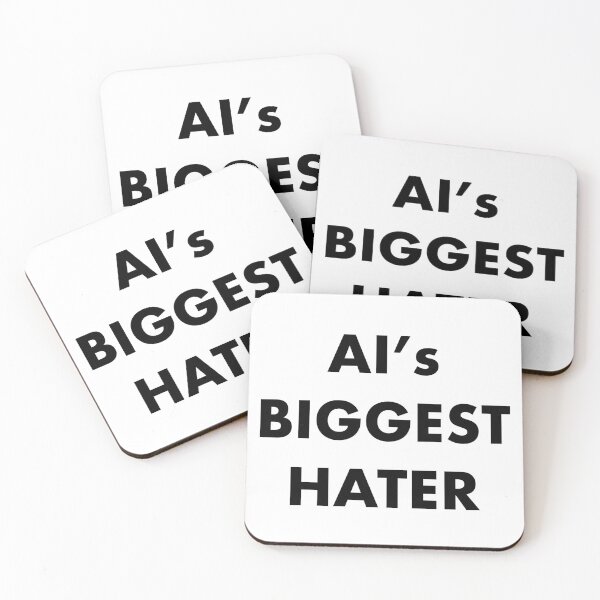 Item preview, AI’s Biggest Hater designed and sold by PopcornShrimpie.