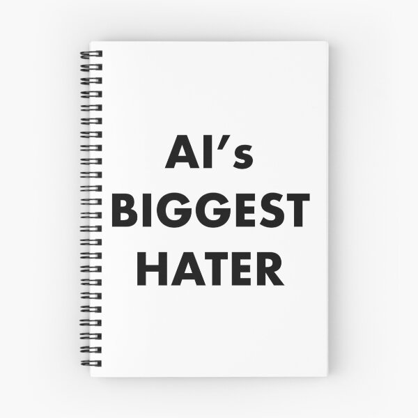 Item preview, AI’s Biggest Hater designed and sold by PopcornShrimpie.