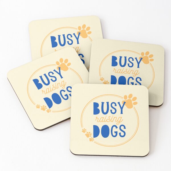 Item preview, Busy Raising Dogs designed and sold by FanFest.