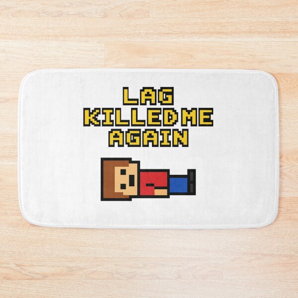 Item preview, Lag Killed Me Again – Gamer Pixel Art Meme designed and sold by Design_Your_Day.