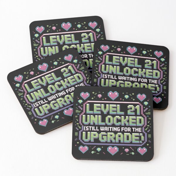 Item preview, Level 21 Unlocked (Still Waiting for the Upgrade) designed and sold by theartfulaspie.