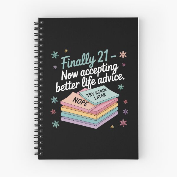 Item preview, Finally 21 - Now Accepting Better Life Advice designed and sold by theartfulaspie.
