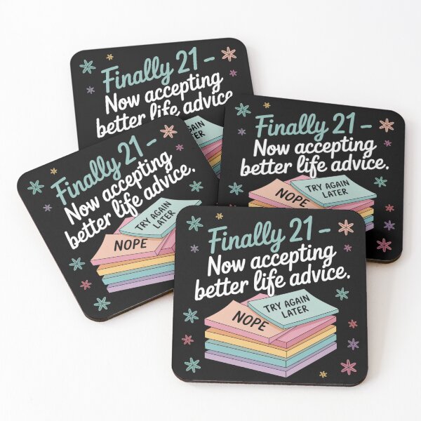 Item preview, Finally 21 - Now Accepting Better Life Advice designed and sold by theartfulaspie.