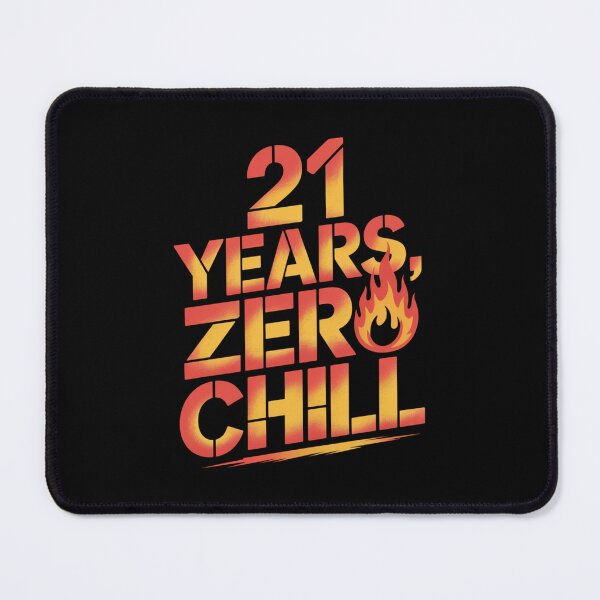 Item preview, 21 Years, Zero Chill designed and sold by theartfulaspie.
