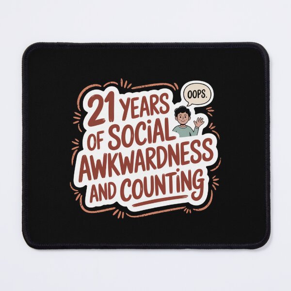 Item preview, 21 Years of Social Awkwardness and Counting designed and sold by theartfulaspie.