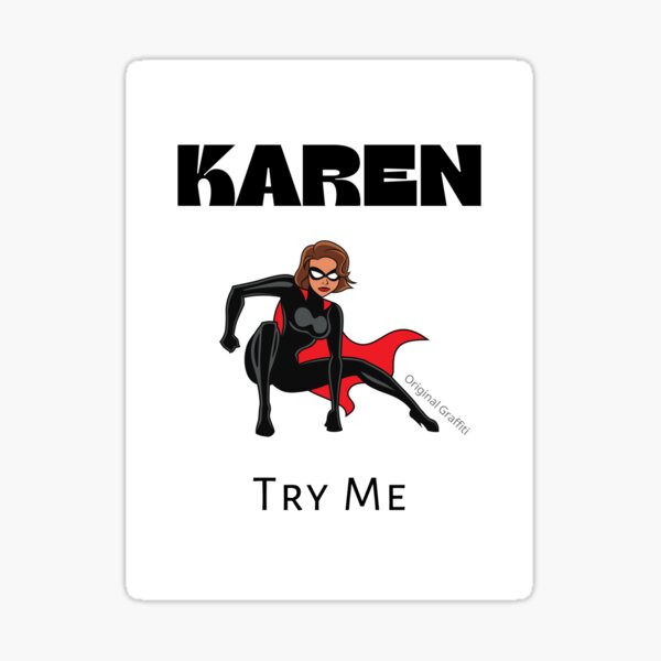 Item preview, Don't Mess with Karen designed and sold by Original Graffiti.