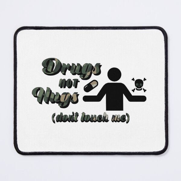 Item preview, Drugs Not Hugs Dont Touch Me funny Sayings Quote Street, Sarcastic Humor camo camouflage designed and sold by SomniferumWars.