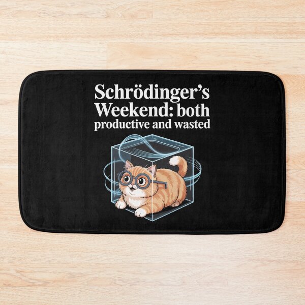 Item preview, Schrodinger's weekend, both productive and wasted, quantum physics designed and sold by NoetherSym.