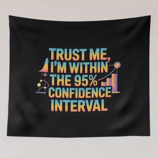 Item preview, Trust me, I'm within 95% confidence interval, funny data and statistics designed and sold by NoetherSym.