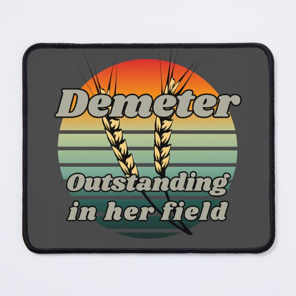 Item preview, Demeter Outstanding in Her Field designed and sold by YT-Greek2Me.
