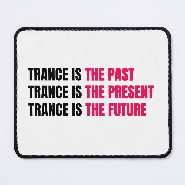 Item preview, Trance Is the Past, Present & Future | Trance DJ & Raver T-Shirt designed and sold by paulo silveira.