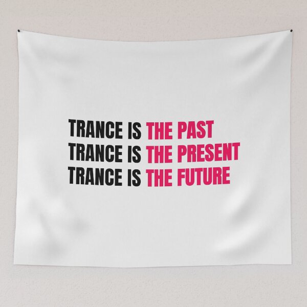 Item preview, Trance Is the Past, Present & Future | Trance DJ & Raver T-Shirt designed and sold by paulo silveira.
