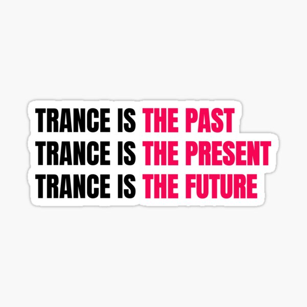 Artikel-Vorschau von Trance ist Vergangenheit, Gegenwart und Zukunft | Trance DJ & Raver T-Shirt, designt und verkauft von paulo silveira.