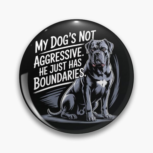 Item preview, My Dog's Not Aggressive. He Just Has Boundaries. designed and sold by theartfulaspie.