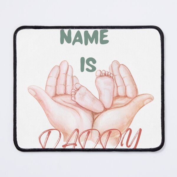 Item preview, my new name is daddy designed and sold by T-FOOF.