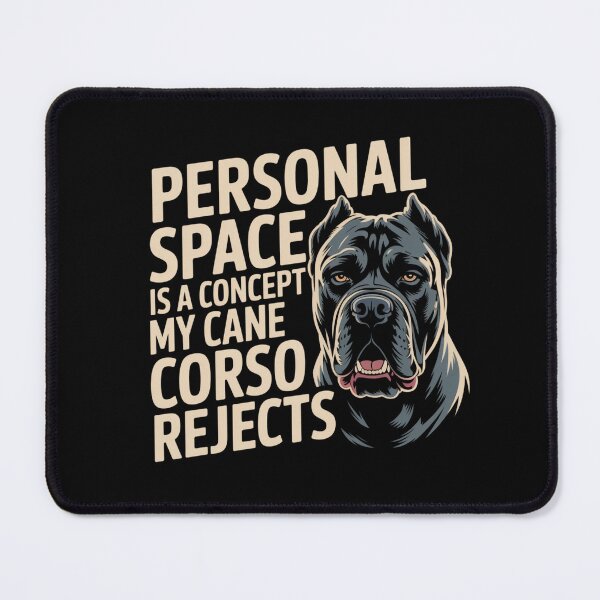 Item preview, Personal Space is a Concept my Cane Corso Rejects designed and sold by theartfulaspie.