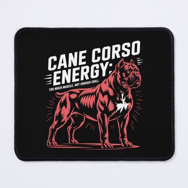 Item preview, Cane Corso Energy: Too Much Muscle, Not Enough Chill designed and sold by theartfulaspie.