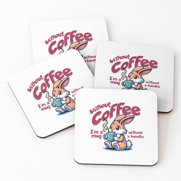 Item preview, Without Coffee - Bunny Edition designed and sold by MJO80.