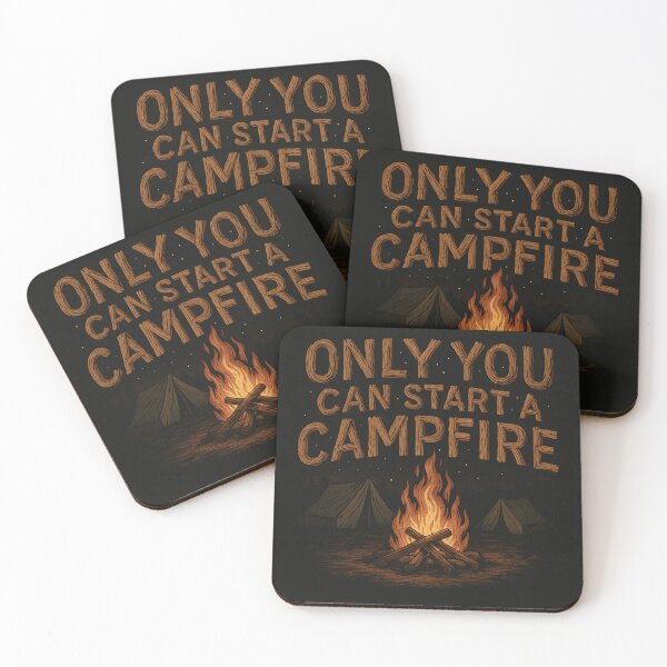 Item preview, Only You Can Start a Campfire designed and sold by Morrellshop.