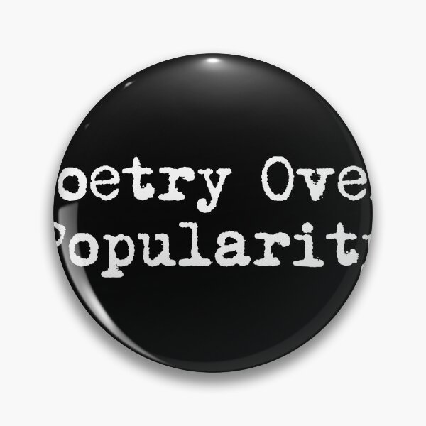 Item preview, Poetry Over Popularity designed and sold by Ninjacatoff.