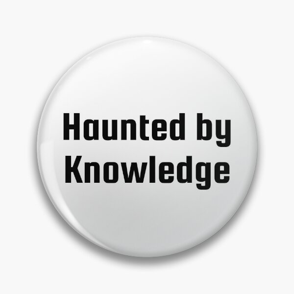 Item preview, Haunted by Knowledge designed and sold by Ninjacatoff.