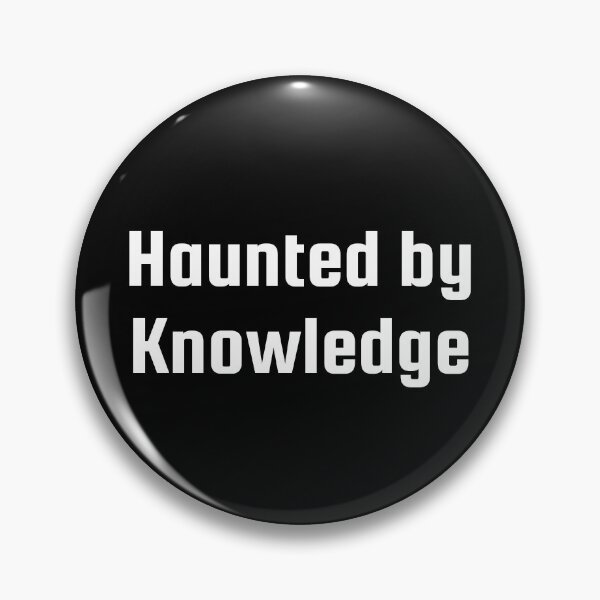 Item preview, Haunted by Knowledge designed and sold by Ninjacatoff.