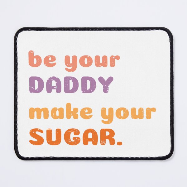 Item preview, Be Your Daddy Make Your Sugar – Retro Empowerment Quote designed and sold by Auchi_Verse.