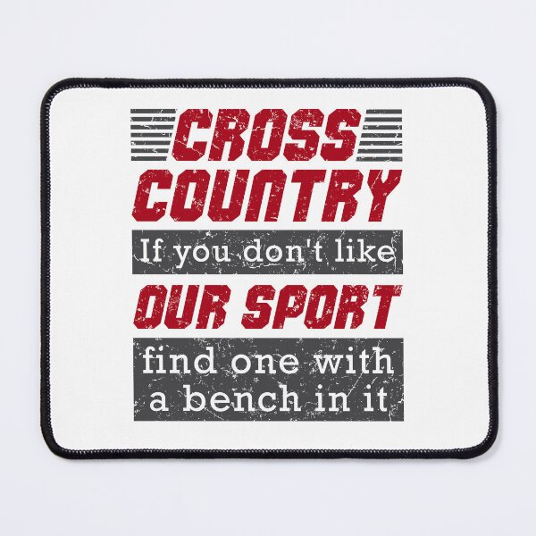 Item preview, Cross Country If You Don't Like Our Sport Find One with a Bench In it designed and sold by jaygo.