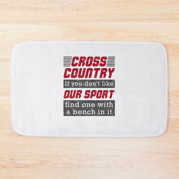 Item preview, Cross Country If You Don't Like Our Sport Find One with a Bench In it designed and sold by jaygo.