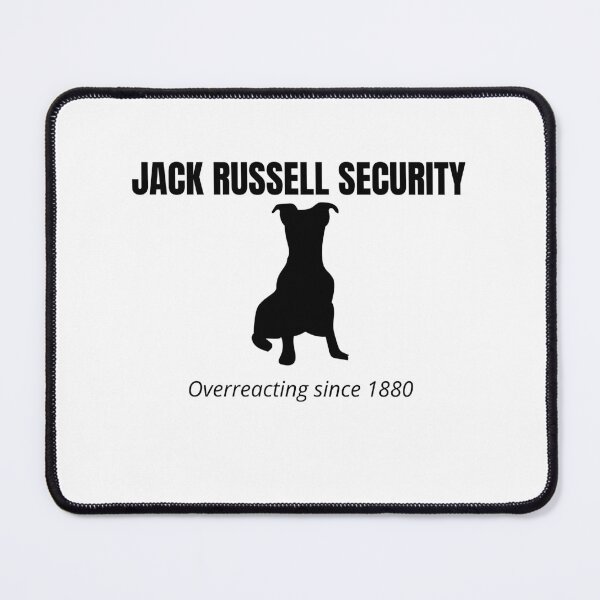 Item preview, Jack Russell Security: Overreacting Since 1880 designed and sold by Heliantherne.