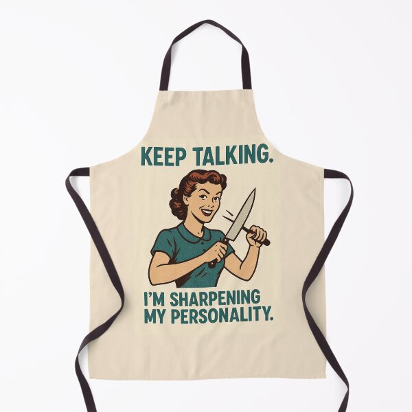 Item preview, Keep talking. I’m sharpening my personality. designed and sold by WheelieGdArt.